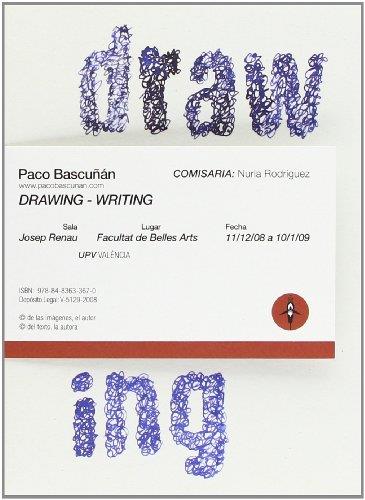 PACO BASCUÑÁN, DRAWING-WRITTING | 9788483633670 | BASCUÑÁN, PACO / RODRÍGUEZ CALATAYUD, NURIA