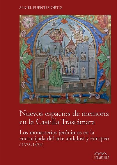 NUEVOS ESPACIOS DE MEMORIA EN LA CASTILLA TRATÁMARA | 9788416242870 | FUENTES ORTIZ, ÁNGEL