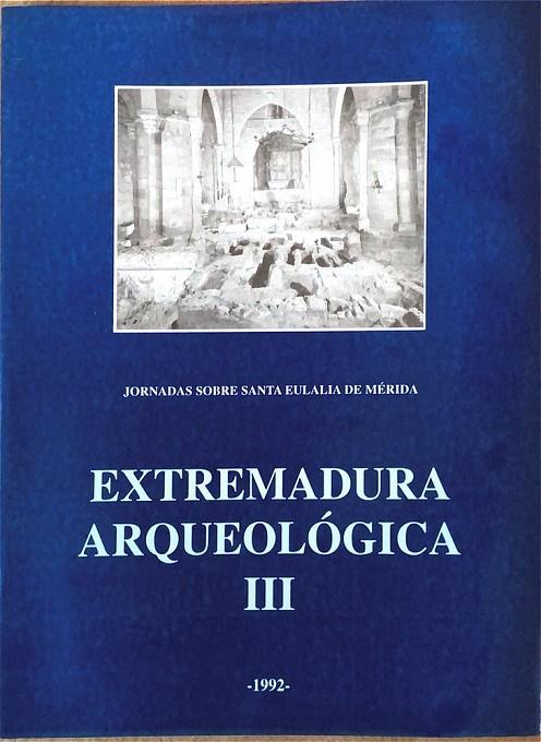 EXTREMADURA ARQUEOLÓGICA III | 9788460612896