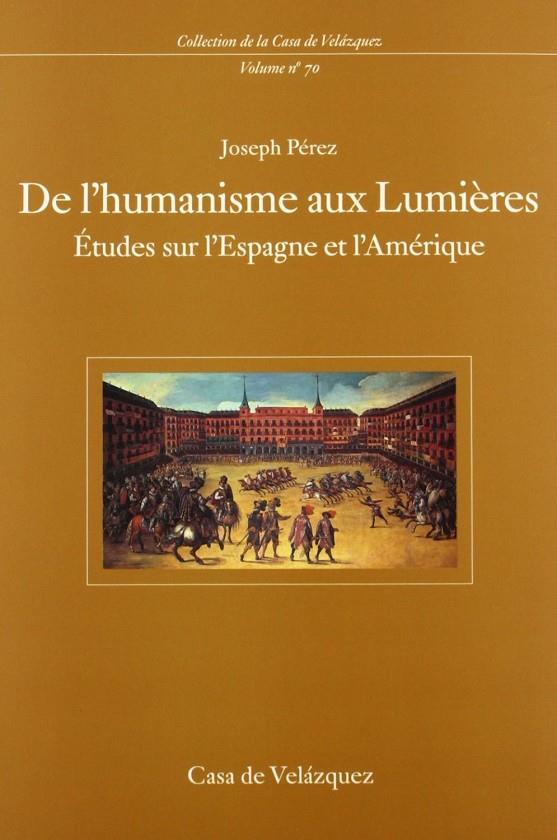 DE L'HUMANISME AUX LUMIERES | 9788495555052 | PEREZ, JOSEPH