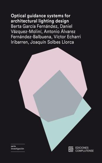 OPTICAL GUIDANCE SYSTEMS FOR ARCHITECTURAL LIGHTING DESIGN | 9788466937115 | ALVAREZ FERNANDEZ-BALBUENA / ECHARRI