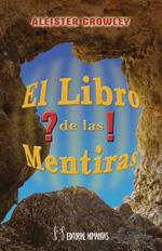 LIBRO DE LAS MENTIRAS, EL | 9788479102234 | CROWLEY, ALEISTER