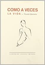 COMO A VECES LA VIDA | 9788481913262 | QUIRARTE, VICENTE