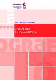 CULPABILIDAD E IMPUTACIÓN PENAL | 9788413135687 | PLASCENCIA VILLANUEVA, RAÚL