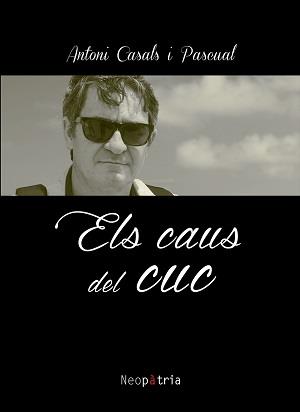 CAUS DEL CUC, ELS | 9788416833375 | CASALS I PASCUAL, ANTONI