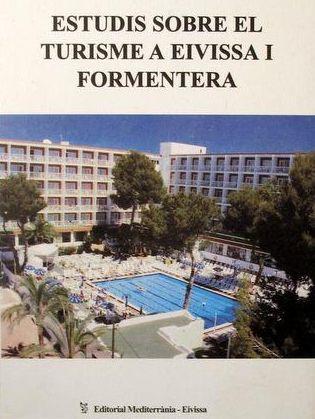 ESTUDIS SOBRE EL TURISME A EIVISSA I FORMENTERA I | 9788495565037 | CIRER I COSTA, JOAN CARLES