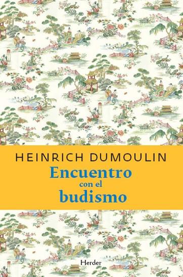 ENCUENTRO CON EL BUDISMO | 9788425412486 | DUMOULIN, HEINRICH