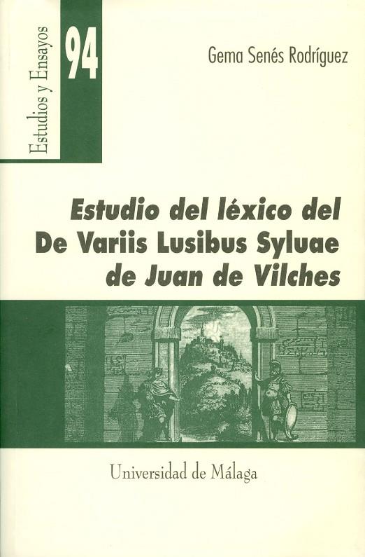 ESTUDIO DEL LÉXICO DEL DE VARIIS LUSIBUS SYLUAE DE JUAN DE VILCHES | 9788497470674 | SENÉS RODRÍGUEZ, GEMA