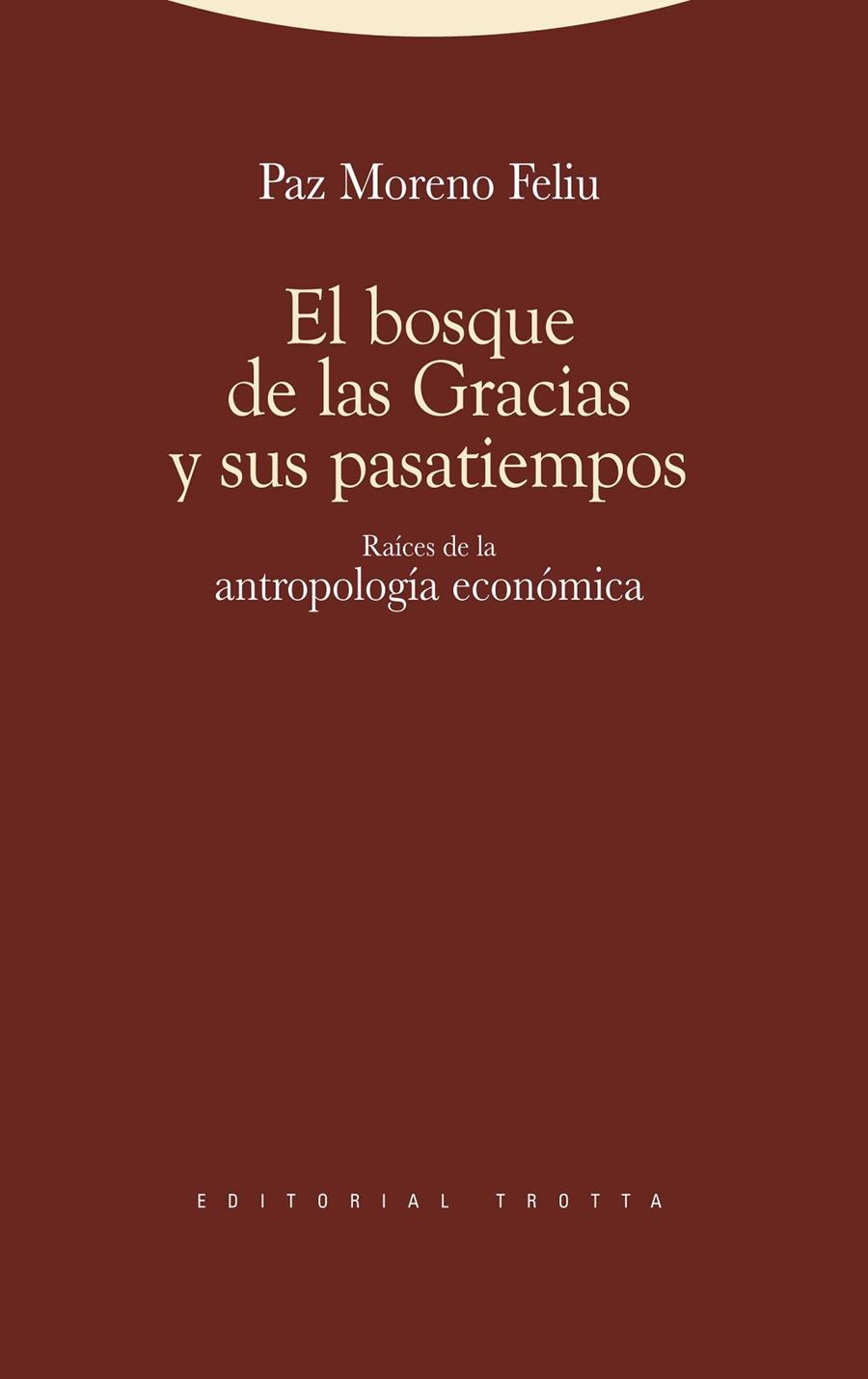 BOSQUE DE LAS GRACIAS Y SUS PASATIEMPOS, EL | 9788498792348 | MORENO FELIU, PAZ