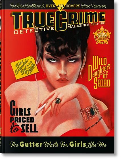 TRUE CRIME DETECTIVE MAGAZINES. 1924–1969 (45TH ED.) | 9783754402856 | GODTLAND, ERIC