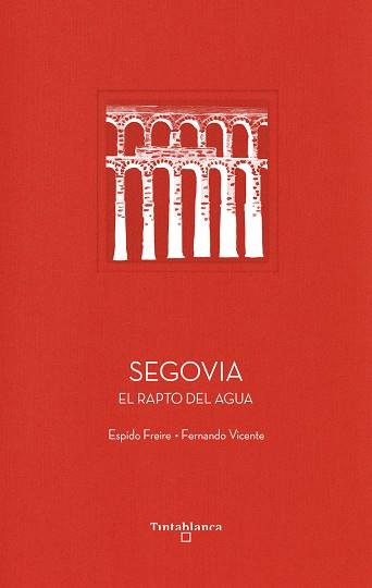 SEGOVIA | 9788412828351 | FREIRE, ESPIDO / VICENTE, FERNANDO