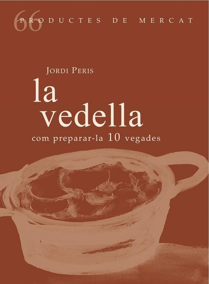 VEDELLA, LA : COM PREPARAR-LA 10 VEGADES | 9788494956850 | PERIS, JORDI
