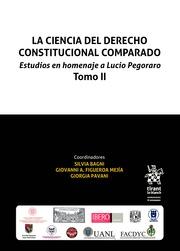 CIENCIA DEL DERECHO CONSTITUCIONAL COMPARADO. ESTUDIOS EN HOMENAJE A LUCIO PEGORARO TOMO II, LA | 9788491436133 | FIGUEROA MEJÍA, GIOVANNI
