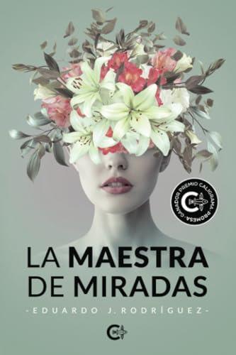 MAESTRA DE MIRADAS, LA | 9788419551092 | RODRÍGUEZ, EDUARDO J.