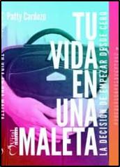 TU VIDA EN UNA MALETA | 9788494607035 | CARDOZO YUSTI, YUSECT PATRICIA
