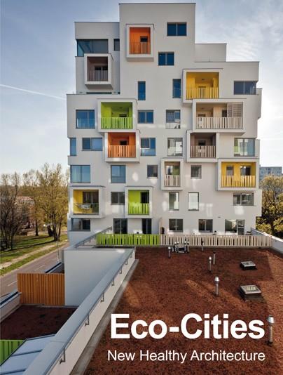 ECO-CITIES NEW HEALTHY ARCHITECTURE | 9788417557416