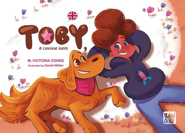 TOBY, A CANINE HERO | 9788419904379 | CONDE, M. VICTORIA