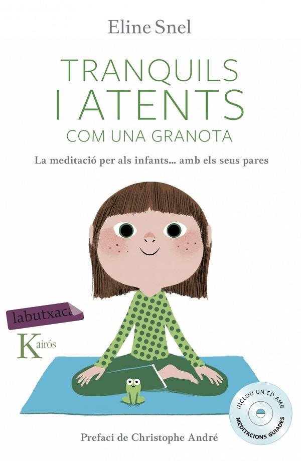 TRANQUILS I ATENTS COM UNA GRANOTA + CD | 9788416334483 | SNEL, ELINE