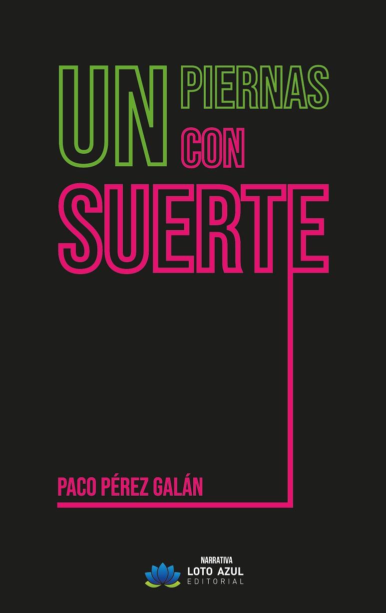 PIERNAS CON SUERTE, UN | 9791387838140 | PEREZ GALAN, PACO