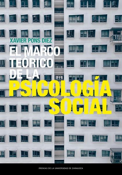 MARCO TEÓRICO DE LA PSICOLOGÍA SOCIAL, EL | 9788413403885 | PONS DIEZ, XAVIER