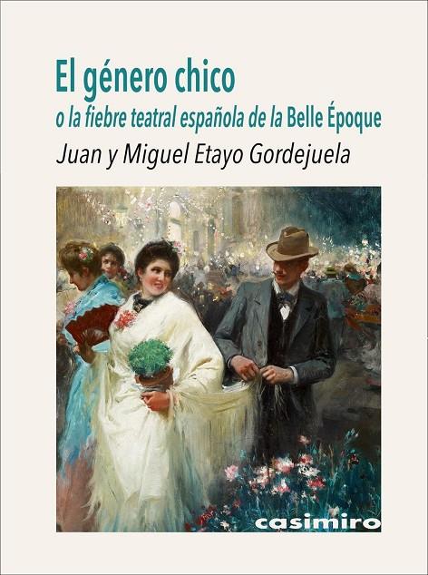 GÉNERO CHICO, EL | 9788417930523 | ETAYO, JUAN Y MIGUEL