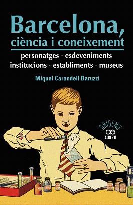 BARCELONA, CIÈNCIA I CONEIXEMENT | 9788472461598 | CARANDELL, MIQUEL