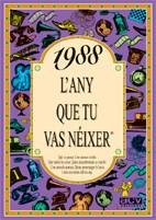 1988 : L'ANY QUE TU VAS NÉIXER | 9788489589612 | COLLADO BASCOMPTE, ROSA
