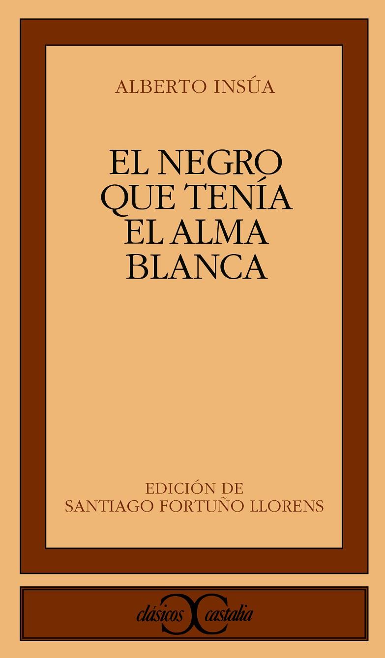 NEGRO QUE TENÍA EL ALMA BLANCA , EL | 9788470397875 | INSÚA, ALBERTO