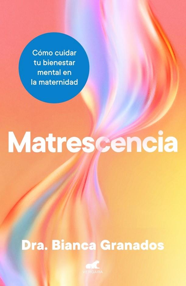 MATRESCENCIA | 9788410467965 | GRANADOS, DRA. BIANCA