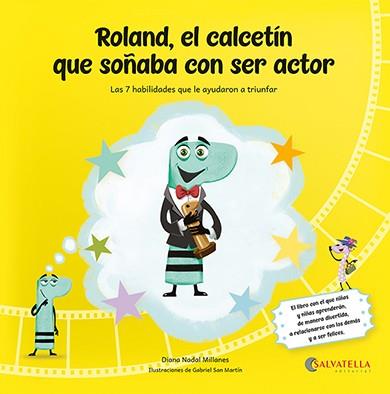 ROLAND, EL CALCETÍN QUE SOÑABA CON SER ACTOR | 9788419565570 | NADAL MILLANES, DIANA