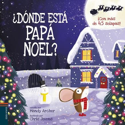 ¿DÓNDE ESTÁ PAPÁ NOEL? | 9788414023365 | ARCHER, MANDY / JEVONS, CHRIS