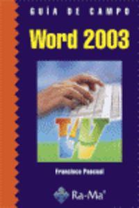WORD 2003 (GUIA DE CAMPO) | 9788478978199 | PASCUAL, FRANCISCO