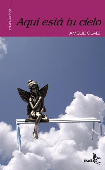 AQUI ESTA TU CIELO | 9788496806276 | OLAIZ, AMELIE