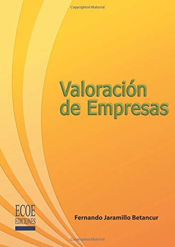 VALORACIÓN DE EMPRESAS | 9789586486682 | JARAMILLO BETANCUR, FERNANDO