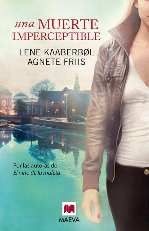 MUERTE IMPERCEPTIBLE, UNA | 9788415532736 | KAABERBOL, LENE / FRIIS, AGNETE