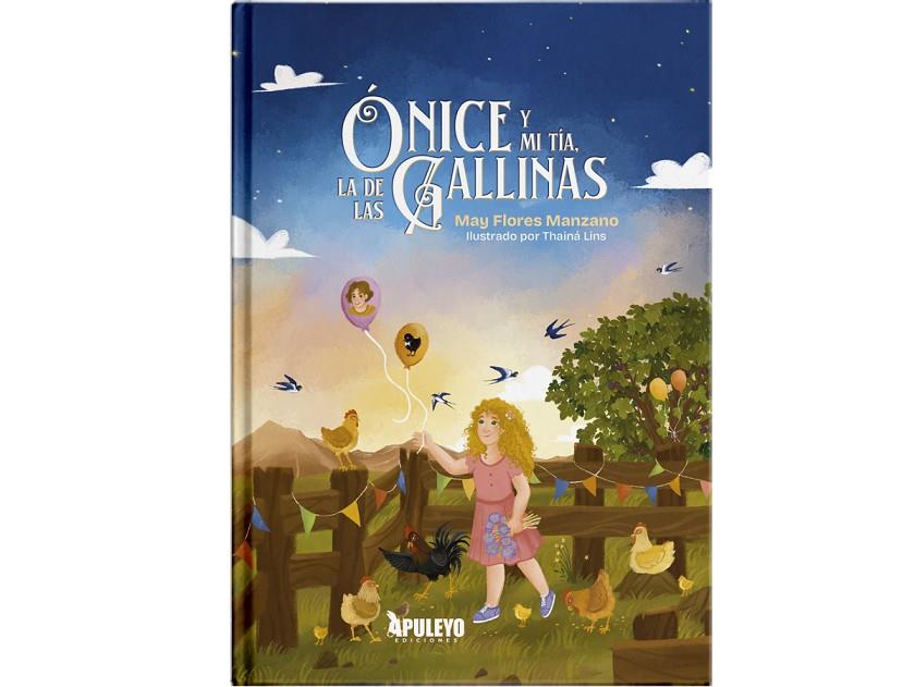 ONICE Y MI TIA, LA DE LAS GALLINAS | 9788410602229 | FLORES MANZANO, MAY