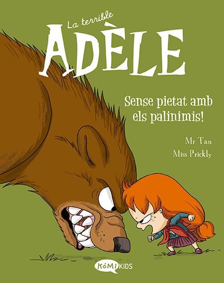 TERRIBLE ADÈLE 07, LA : ¡SENSE PIETAT AMB ELS PALINIMIS! | 9788419183095 | MR TAN
