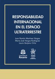 RESPONSABILIDAD INTERNACIONAL EN EL ESPACIO ULTRATERRESTRE | 9788413781983 | MARTÍNEZ-VARGAS, JUAN RAMÓN