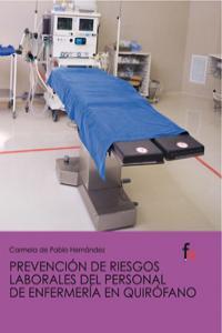 PREVENCIÓN DE RIESGOS LABORALES DEL PERSONAL DE ENFERMERIA Y QUIROFANO | 9788498910711 | PABLO HERNANDEZ, CARMELA