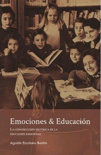 EMOCIONES & EDUCACIÓN | 9788417405533 | ESCOLANO BENITO, AGUSTÍN