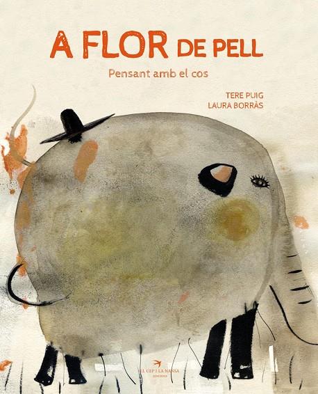 A FLOR DE PELL. PENSANT AMB EL COS | 9788417756406 | PUIG, TERE / BORRÀS, LAURA