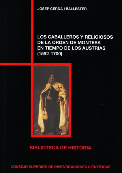 LOS CABALLEROS Y RELIGIOSOS DE LA ORDEN DE MONTESA EN TIEMPOS DE LOS AUSTRIAS (1 | 9788400098575 | CERDÀ I BALLESTER, JOSEP