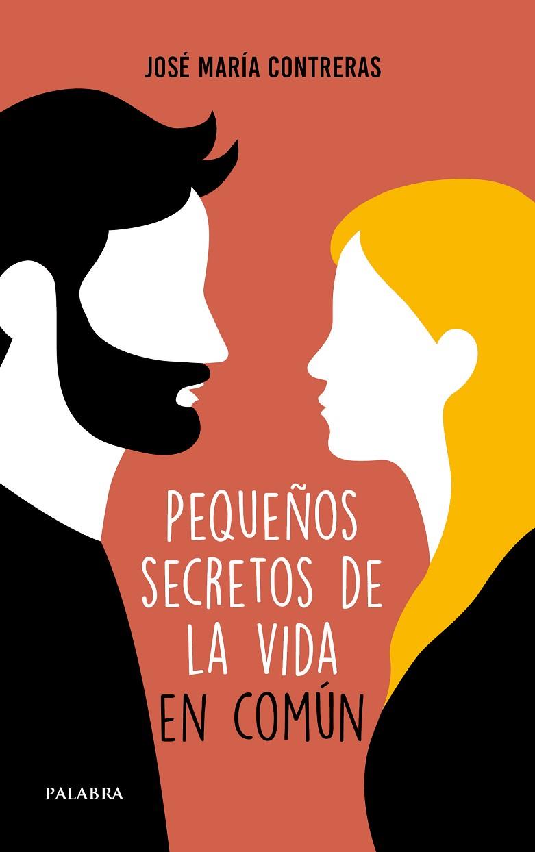 PEQUEÑOS SECRETOS EN LA VIDA EN COMÚN | 9788490618332 | CONTRERAS, JOSÉ MARÍA