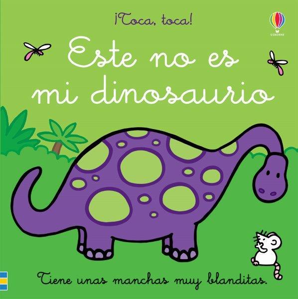 ESTE NO ES MI DINOSAURIO | 9781474976152 | WATT, FIONA