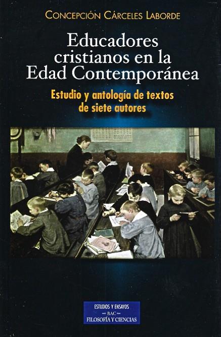 EDUCADORES CRISTIANOS EN LA EDAD CONTEMPORÁNEA | 9788422015932 | CÁRCELES LABORDE, CONCEPCIÓN