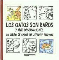 GATOS SON RAROS Y MAS OBSERVACIONES, LOS | 9788478339211 | BROWN, JEFFREY