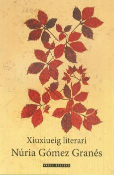 XIUXIUEIG LITERARI | 9788494701511 | GOMEZ GRANES, NURIA