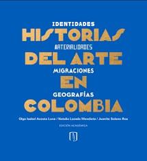 HISTORIAS DEL ARTE EN COLOMBIA | 9789587983036 | ACOSTA LUNA, OLGA ISABEL