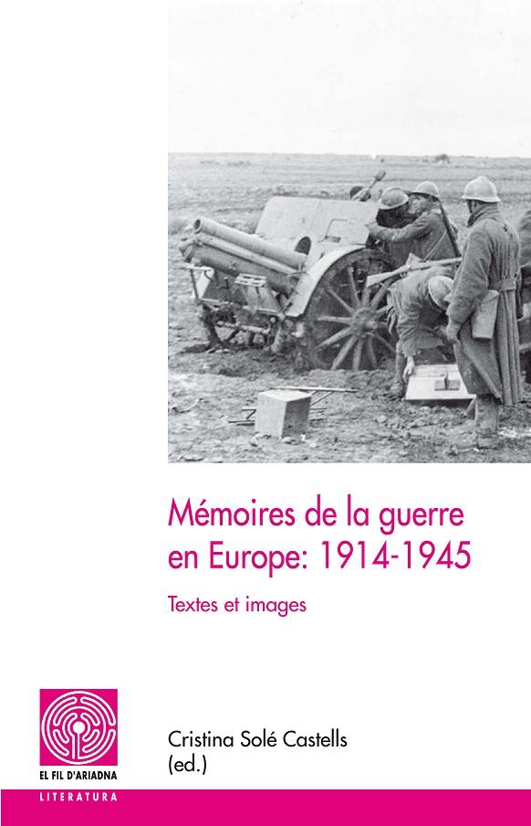 MÉMOIRES DE LA GUERRE EN EUROPE: 1914-1945 | 9788499751689 | VARIOS AUTORES