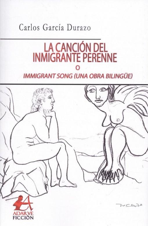 CANCIÓN DEL INMIGRANTE PERENNE, LA | 9788416824625 | GARCÍA DURAZO, CARLOS
